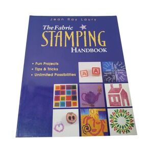 The Fabric Stamping Handbook Jean Ray Laury C&T Publishing Quilting Craft Book